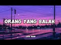 Luvia Band Orang Yang Salah Lirik Speedup