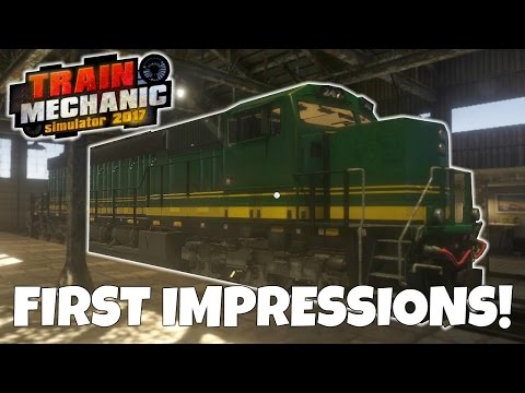 LEARNING THE BASICS! - Train Mechanic Simulator 2017 First Impression Gameplay -  EP 1