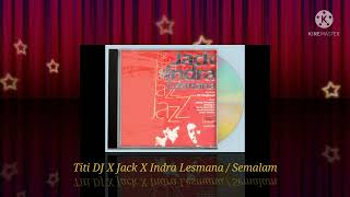 Download lagu Titi DJ X Jack X Indra Lesmana - Semalam (Digitally Remastered Audio / 1987) mp3