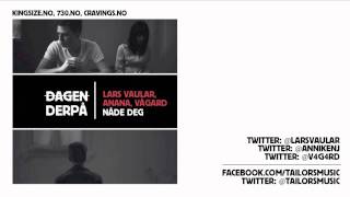 Tailors x Lars Vaular x Anana x Vågard - Nåde deg