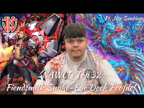 NAWCQ Top 32 Fiendsmith Snake Eye Deck Profile! Ft. Team JNC Jose Santiago