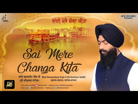 Sai Mere Changa Kita - Bhai Harmandeep Singh Ji - New Shabad Gurbani Kirtan 2020 - Best Records