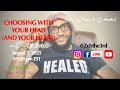 Weekly Life Design W Dr Zeb CHOOSING WITH YOUR HEAD AND YOUR HEART 8 7 2025