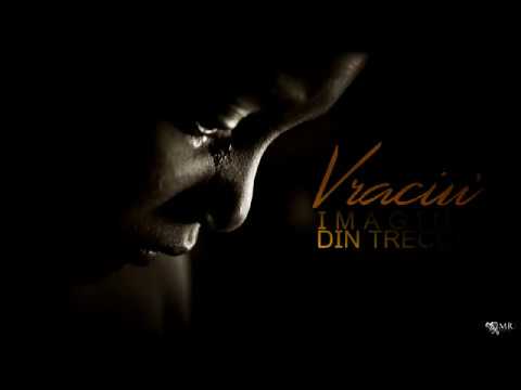 Vraciu' - Imagini din trecut (Lyric Video)