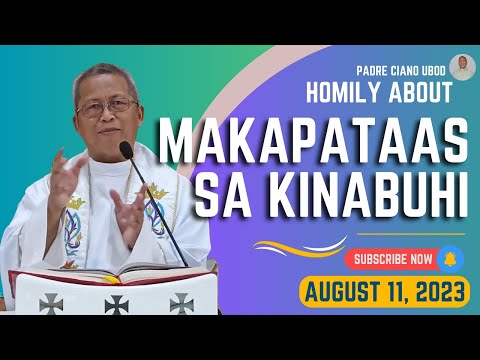 Fr. Ciano Homily about MAKAPATAAS SA KINABUHI - 8/11/2023