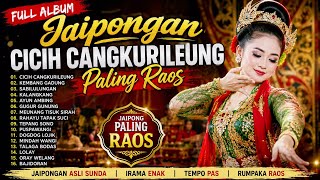 Download lagu JAIPONGAN CICIH CANGKURILEUNG FULL ALBUM//PALING RAOS mp3