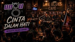 Download lagu Ungu - Cinta Dalam Hati | Acoustic Blues Cover   Lirik | Teman Santai & Ngopi mp3