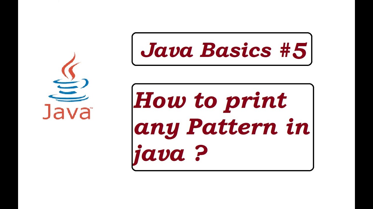 Java Basics #5 || Printing Patterns [Telugu]