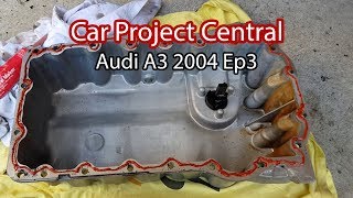 Audi A3 2004 Episode 3 - How to fix oil pan/sump leak