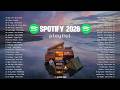 Chill Vibes Trending Music Spotify 2026 Top 100 Hits English Songs Viral Tiktok Acoustic 2026