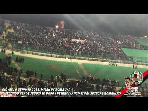Giovedì 6 gennaio 2022, Milan Vs Roma 3 1, il secondo verde svuotato dopo i petardi lanciati