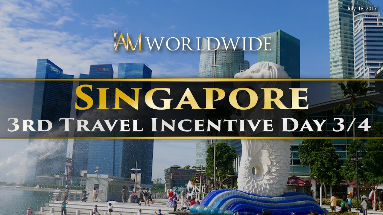 Day 3/4 SINGAPORE Travel Incentive SDE