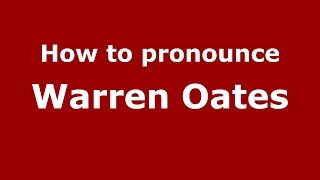 How to pronounce Warren Oates