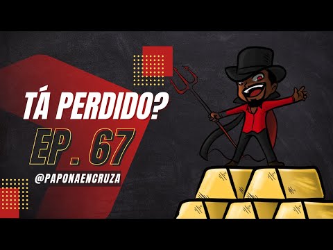 Tá Perdido? Ep. 67