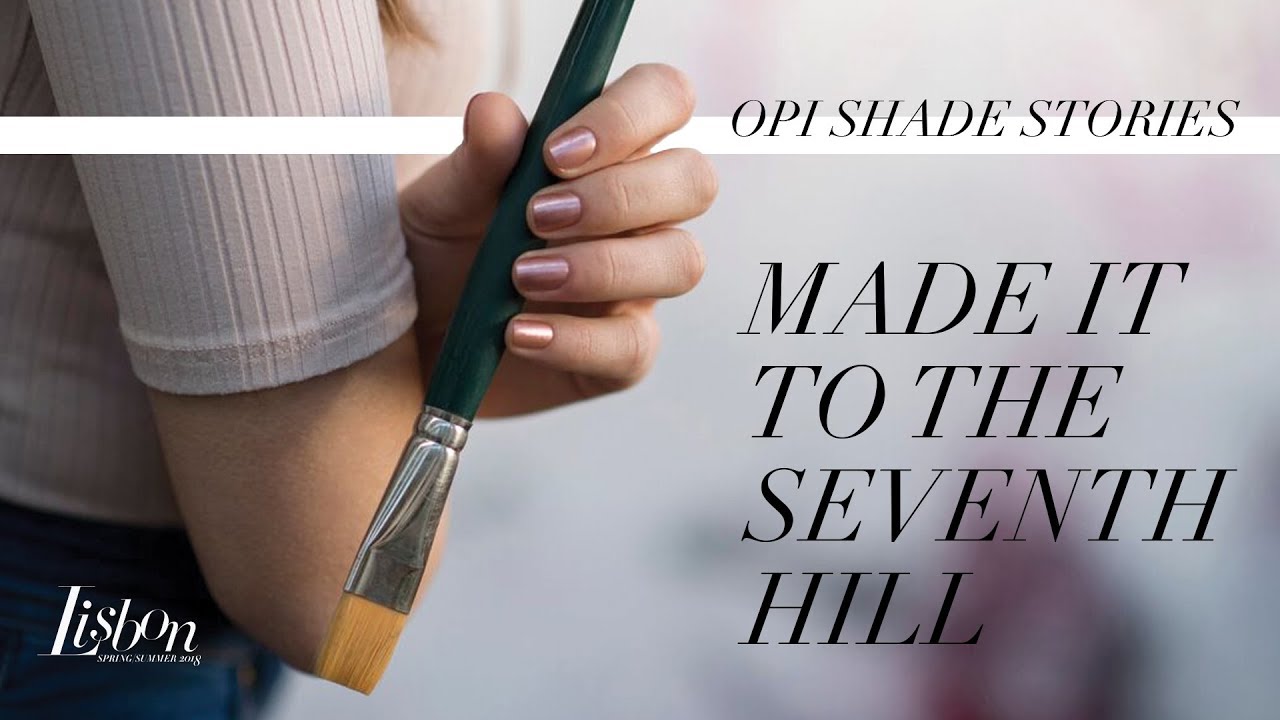 Video:OPI Lisbon Shade Stories | Made It To the Seventh Hill!