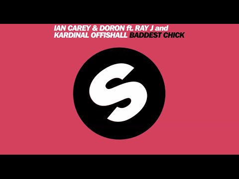 Ian Carey & Doron feat. Ray J and Kardinal Offishall - Baddest Chick (Clean Radio Edit) [Official]