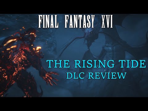 Final Fantasy XVI: The Rising Tide DLC Review | MattTGM
