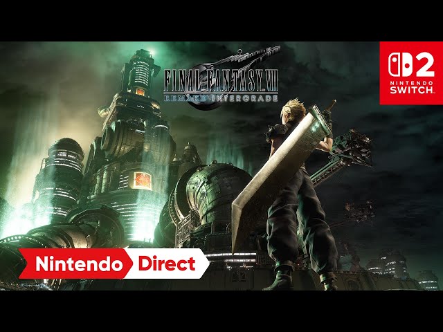 FINAL FANTASY VII REMAKE INTERGRADE – Release Date Announcement – Nintendo Switch 2
