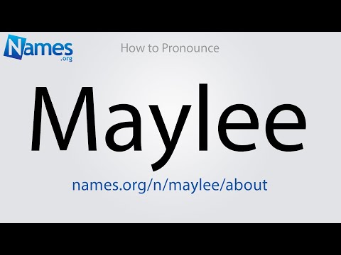 How to Pronounce Maylee