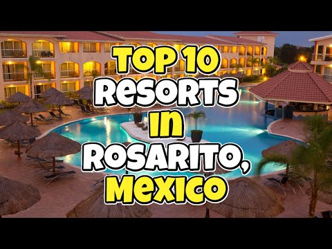Top 10 Resorts in Rosarito Mexico - Travel Deals @www.tripsandguides.com 2022