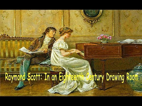 Raymond Scott: In an Eighteenth Century Drawing Room.