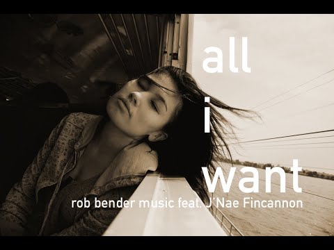 All I Want (Featuring J'Nea Fincannon) | Deal With The Moon | Rob Bender Music