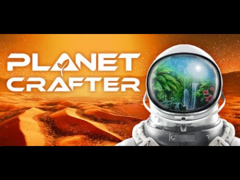 【The Planet Crafter】生命育成計画【作業、睡眠用】
