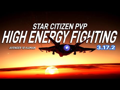 HIGH ENERGY FIGHTING [StarCitizenPVP 3.17.2]