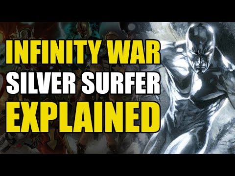 Infinity War: Silver Surfer Explained