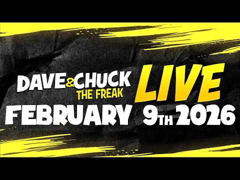 Monday, February 9th 2026 Dave and Chuck the Freak LIVE