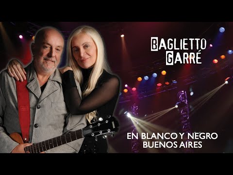 Baglietto / Garré - En Blanco y Negro (Buenos Aires) (Vivo Teatro Opera)