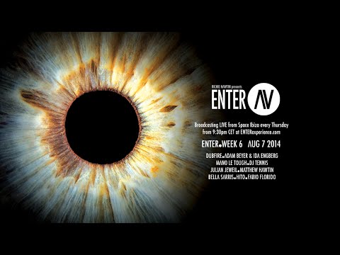 ENTER.AV Ibiza - Week 6 (August 7 2014)