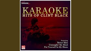 Untanglin&#39; My Mind (In the Style of Clint Black [Karaoke Version])