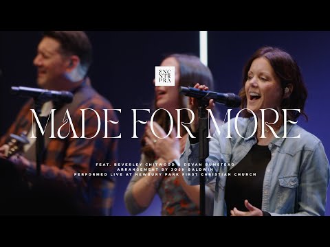 Made For More (LIVE) - Encounter Praise - feat. Beverley Chitwood & Devan Bumstead