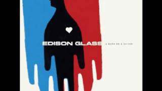 Edison Glass - Today Has Wings