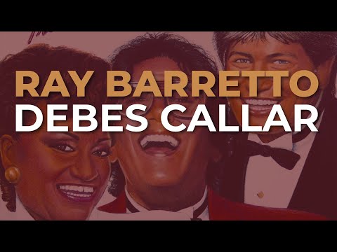 Ray Barretto, Adalberto Santiago & Celia Cruz - Debes Callar (Audio Oficial)