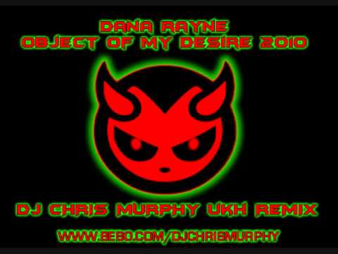 Dana Rayne - Object Of My Desire (DJ Chris Murphy UKH Remix)