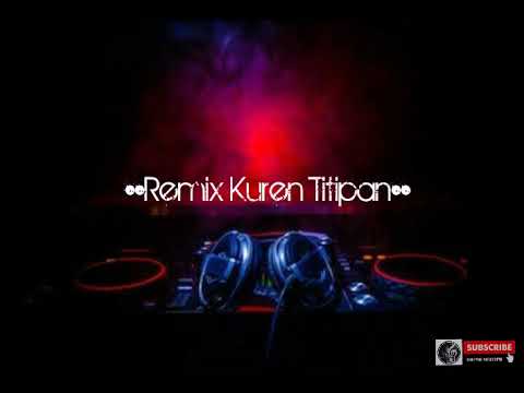 DJ YAN MUS "KUREN TITIPAN" BALI REMIX