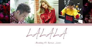 BUMKEY(범키) _ LALALA (Feat. SURAN, Loco)Lyrics [Han|Rom|Eng]