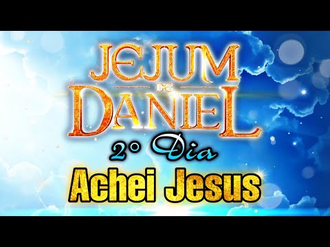 🕊 ACHEI JESUS - ANDRÉ BARROSO (2º DIA - JEJUM DE DANIEL)