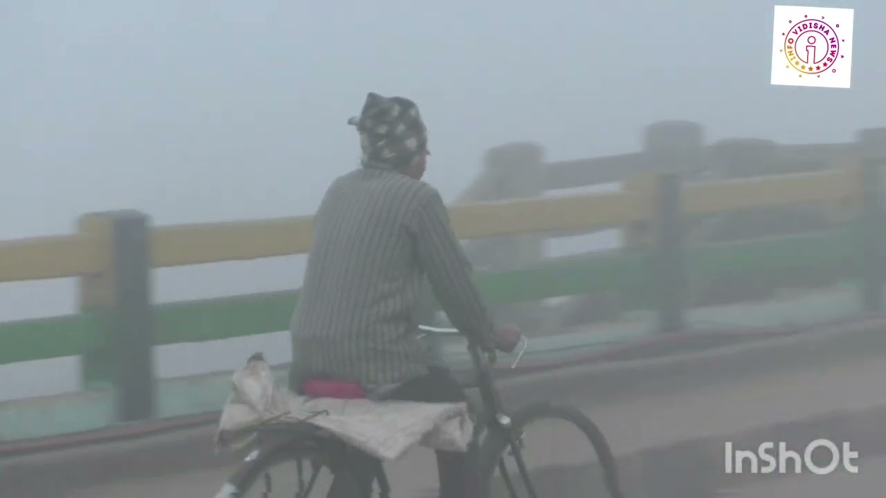 VIDISHA WEATHER - विदिशा बना हिल स्टेशन, छाया घना कोहरा , वाहन चालक रहे परेशान