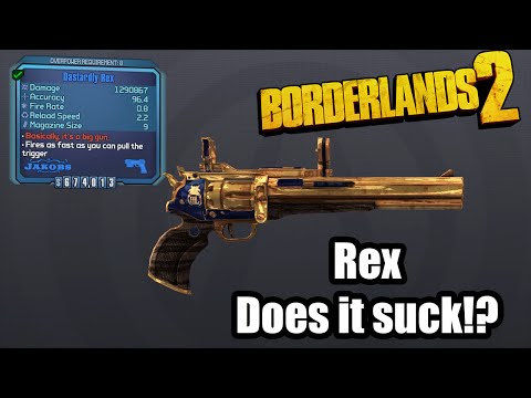 Borderlands 2: Rex - Does it suck!?