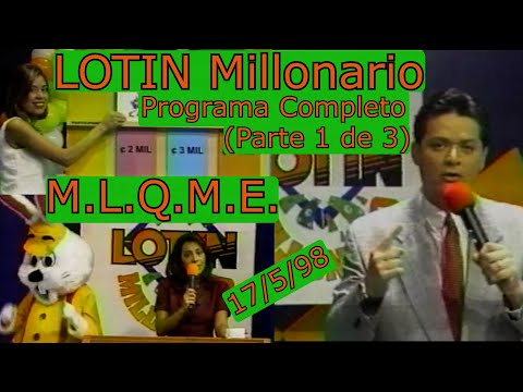 0329 "LOTIN Millonario," Programa Completo (Parte 1 de 3) - Canal 2 de El Salvador, 17 de Mayo 1998