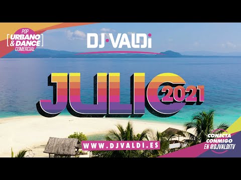 Sesion Julio 2021 by DJ Valdi (Reggaeton, Éxitos TikTok y Latin Hits)