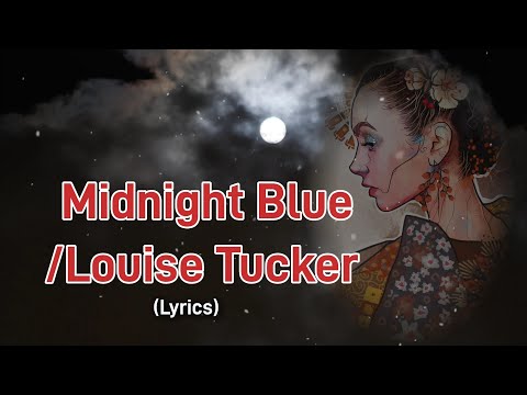 Midnight Blue/ Louise Tucker (Lyrics) (Orig.Ver.1982)