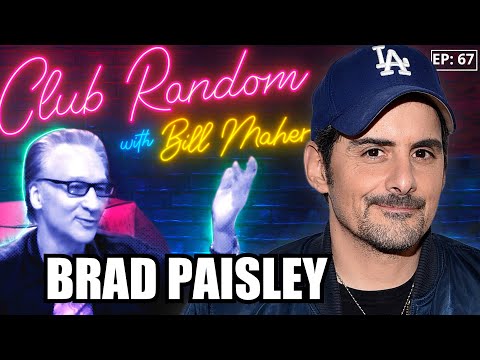Brad Paisley | Club Random with Bill Maher