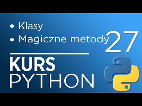 27. Python 3 Course - Classes - Magic Methods
