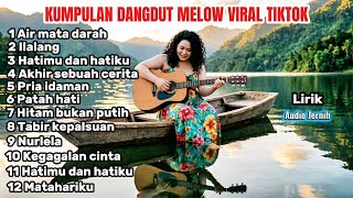 Download lagu Lagu Dangdut melow Bikin Galau | Cover Pilihan Viral tiktok | Kumpulan Dangdut Viral mp3