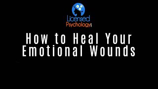 Healing Your Emotional Wounds