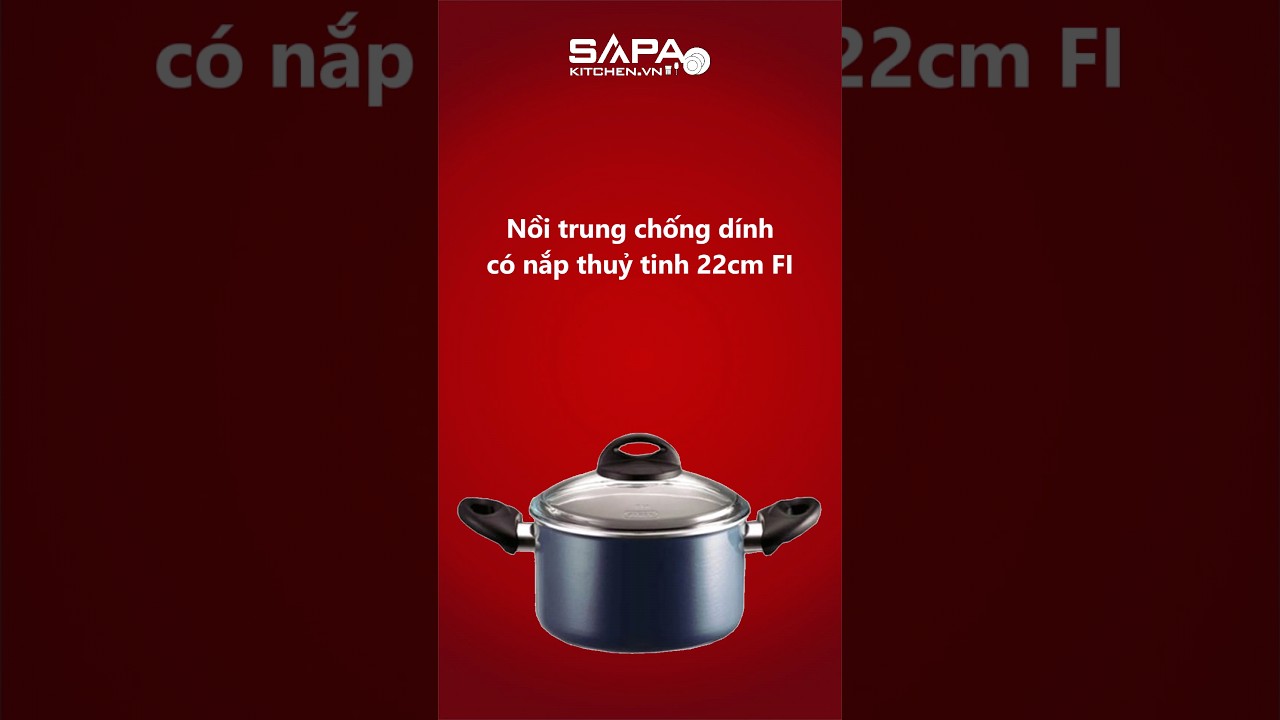 Nồi  trung  chống dính có nắp thuỷ tinh 22 cm FI
